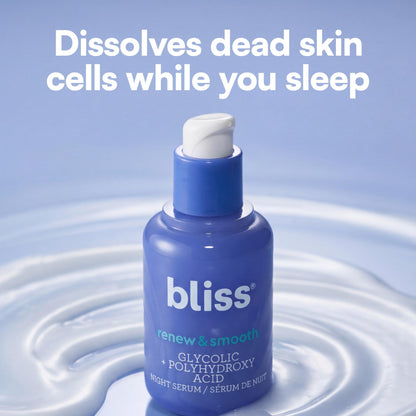 Bliss Renew & Smooth Night Serum - Glycolic Acid + Polyhydroxy Acid Exfoliating Serum - Resurfaces Skin, Smooths Texture & Brightens Tone Overnight - 1 Fl Oz