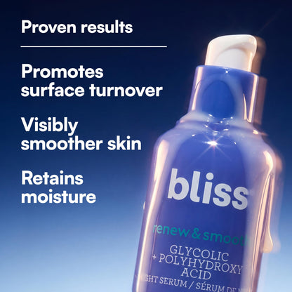 Bliss Renew & Smooth Night Serum - Glycolic Acid + Polyhydroxy Acid Exfoliating Serum - Resurfaces Skin, Smooths Texture & Brightens Tone Overnight - 1 Fl Oz