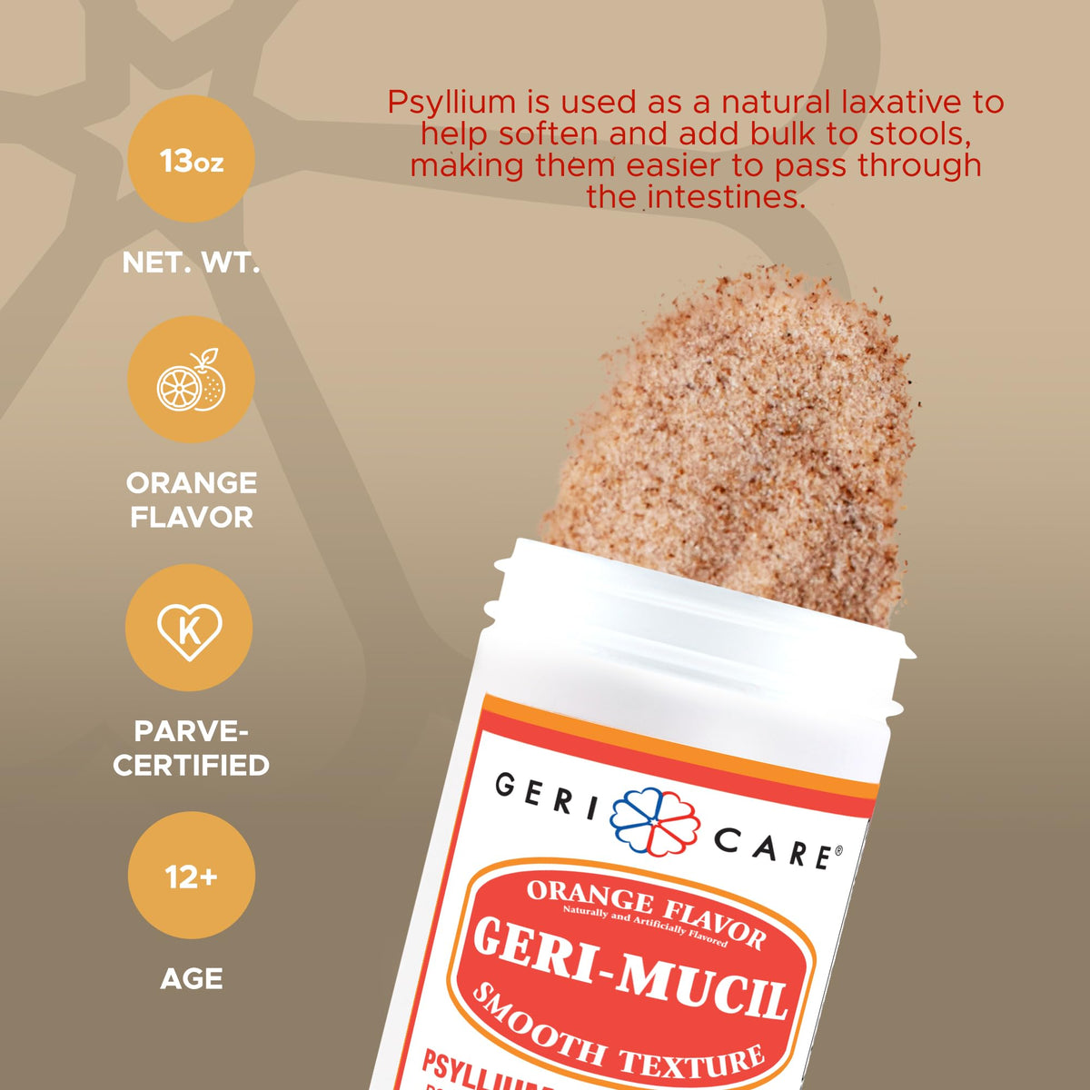 Geri-Mucil Psyllium Powder By GeriCare - 4-In-1 Orange-Flavor Psyllium Husk Powder - Daily Fiber Supplement - Sweetened Gluten-Free Fiber Drink Mix - Water-Soluble Husk Fiber Powder For Bowel Movement - 13oz