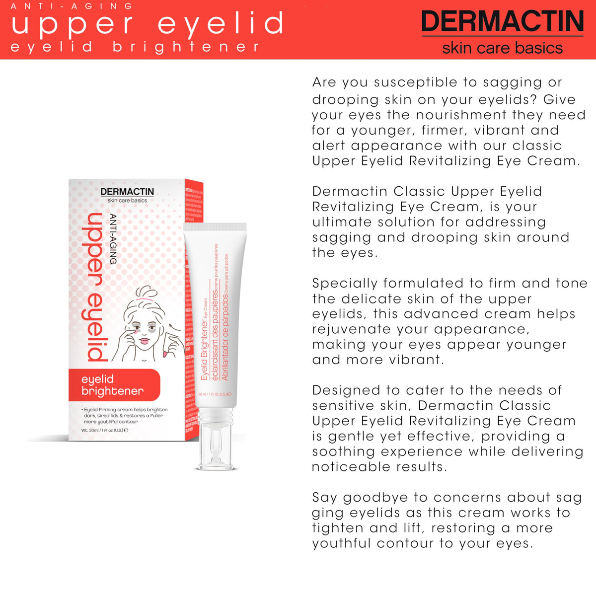 Dermactin Upper Eyelid Cream 1 oz - Firming & Toning Treatment for Sagging and Drooping Eyelids - Anti-Aging Eye Lift Cream for Sensitive Skin