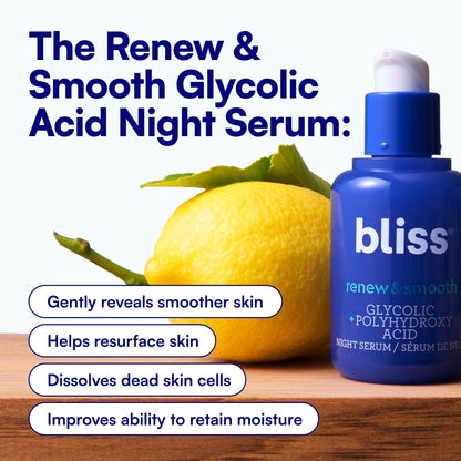 Bliss Renew & Smooth Night Serum - Glycolic Acid + Polyhydroxy Acid Exfoliating Serum - Resurfaces Skin, Smooths Texture & Brightens Tone Overnight - 1 Fl Oz